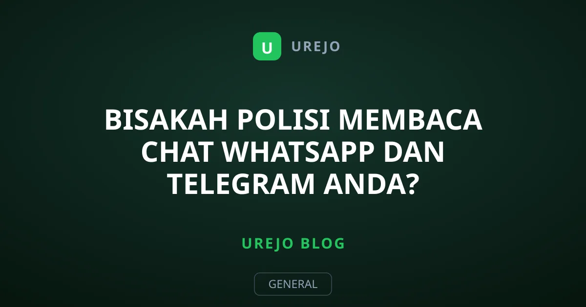 Bisakah Polisi Membaca Chat WhatsApp dan Telegram Anda?